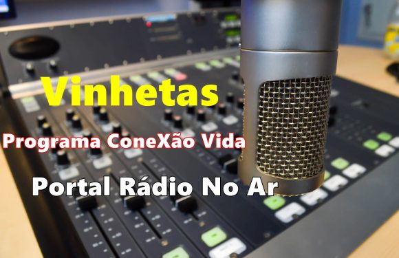 Vinheta para Programa Conexão Vida