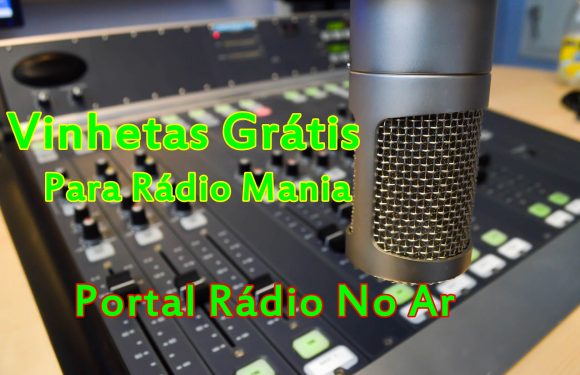 Vinhetas Grátis para Rádio Mania