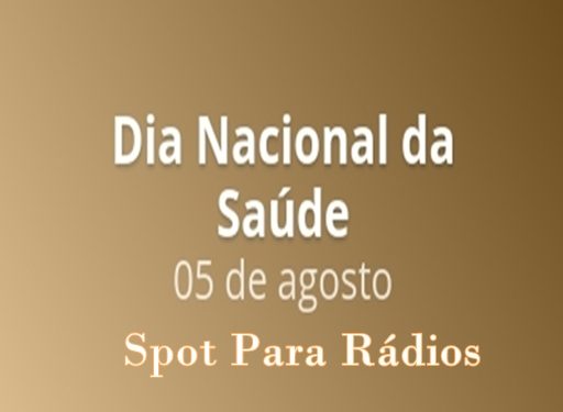 Vinheta, Spot, Chamada, para Rádio, Dia Nacional da Saúde