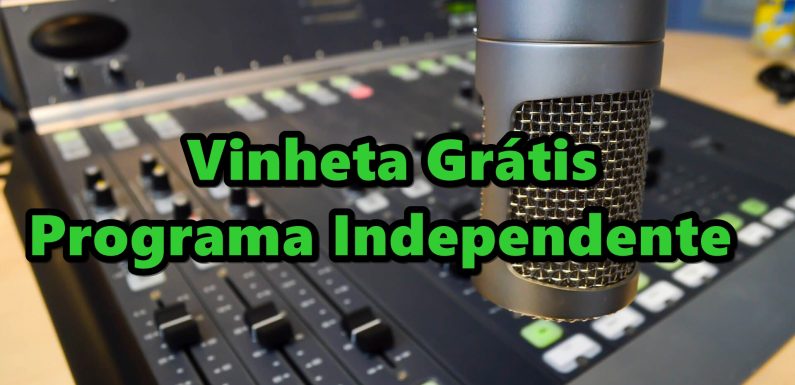 Vinheta Grátis Programa Independente