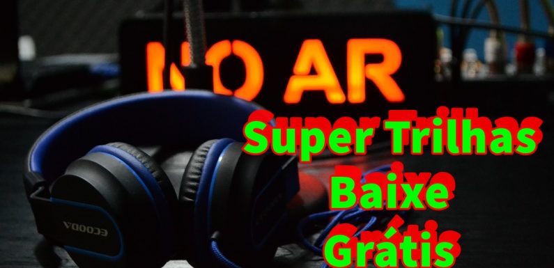 BAIXAR GRATIS, TRILHAS PARA, PROGRAMAÇÃO DE RADIO, 6 SUPER TRILHAS
