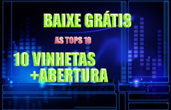 BAIXE VINHETAS GRATIS, PROGRAMA AS TOPS 10