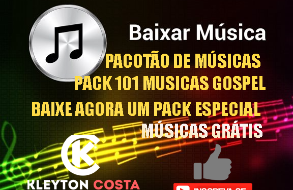 PACOTE DE MÚSICAS GRATIS, BAIXE AGORA PACK COM 101 MUSICASL GOSPEL 2024