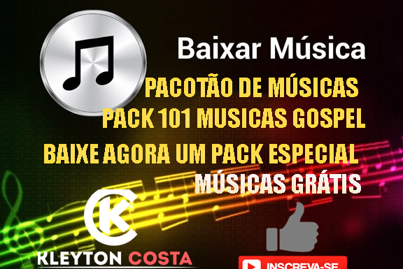 PACOTE DE MÚSICAS GRATIS, BAIXE AGORA PACK COM 101 MUSICASL GOSPEL 2024