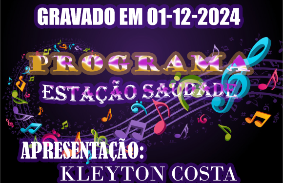 PROGRAMA PARA RÁDIO ESTAÇÃO SAUDADE GRAVADO DIA 01-12-2023