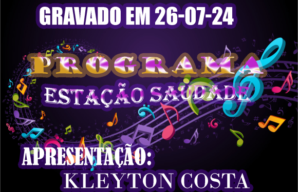 PROGRAMA GRÁTIS PARA RÁDIO ESTAÇÃO SAUDADE GRAVADO DIA 26-07-2024