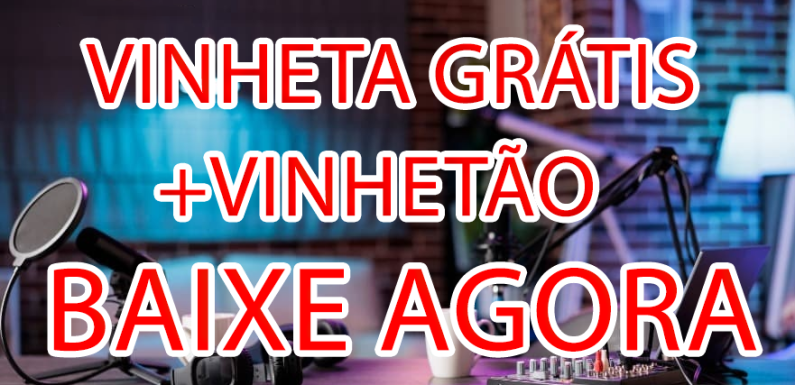 VINHETAS GRÁTIS PARA RÁDIO