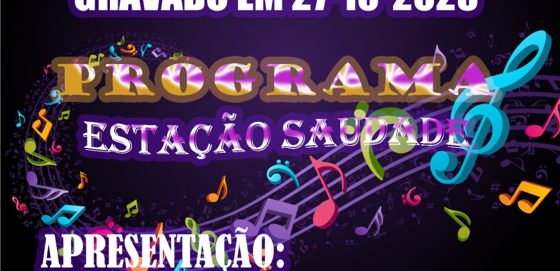 POGRAMA GRATUITO PARA RÁDIO, ESTAÇÃO SAUDADE GRAVADO EM 27-10-2023